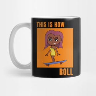 This is How I Roll Mug